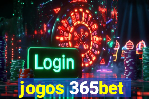 jogos 365bet